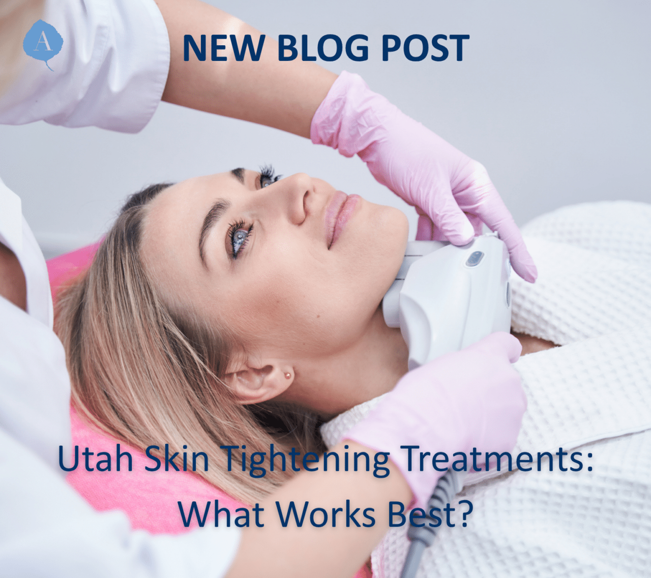 Skin tightening treatments in Utah