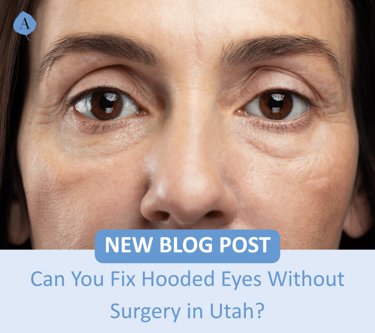 How to fix hooded eyes without surgery at Aspen Facial Plastic surgery
